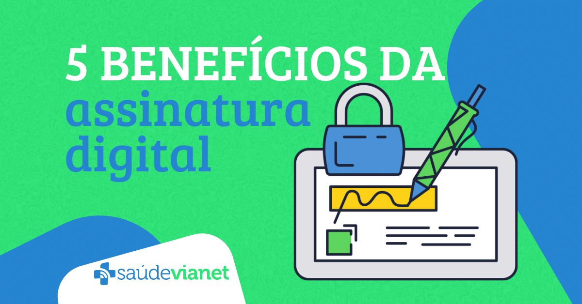 5 benefícios da assinatura digital