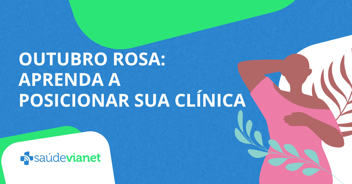 Outubro Rosa: aprenda a posicionar sua clínica