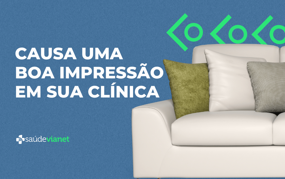 Aprende a causar uma boa primeira impressão em sua clínica