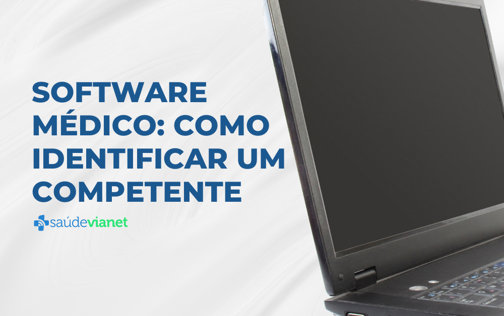 Software médico: Como identificar um competente