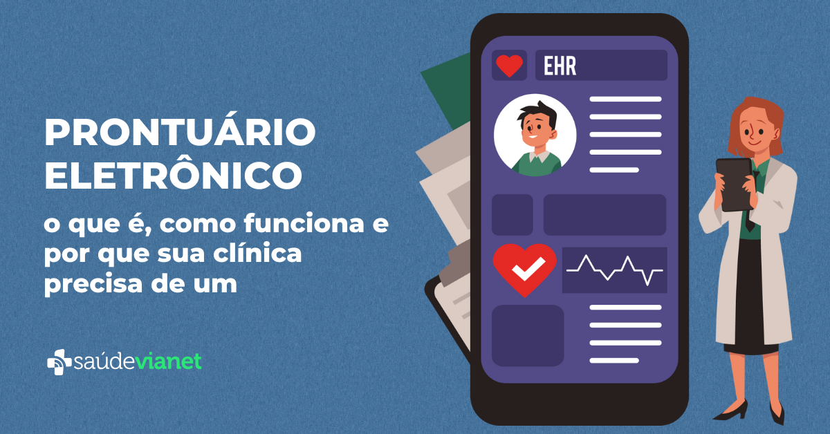 Prontuário Eletrônico: o que é, como funciona e por que sua clínica precisa de um
