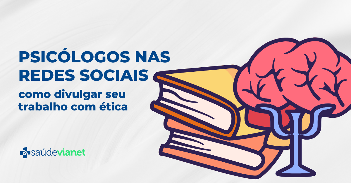 Psicólogos nas redes sociais: como divulgar seu trabalho com ética