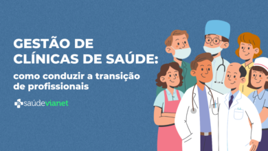 Gestão de clínicas de saúde: como conduzir a transição de profissionais
